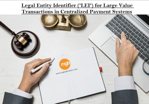 Legal Entity Identifier (‘LEI’) for Large Value Transactions in Centralized Payment Systems